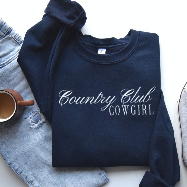Country Club Cowgirl Sweatshirt | Crewneck or Hoodie